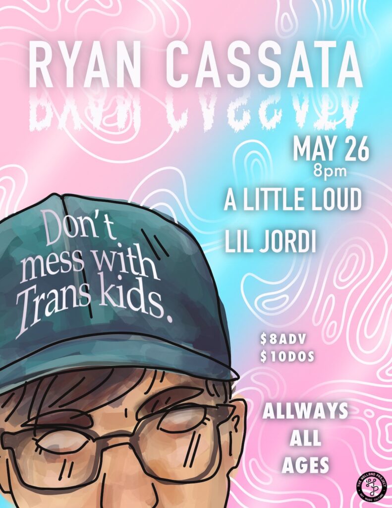 Ryan Cassata, A Little Loud, Lil Jordi, Conner Lark